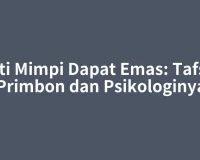 Arti Mimpi Dapat Emas: Tafsir Primbon dan Psikologinya