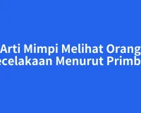 Arti Mimpi Melihat Orang Kecelakaan Menurut Primbon