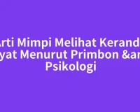 Arti Mimpi Melihat Keranda Mayat Menurut Primbon & Psikologi