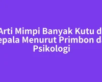 Arti Mimpi Banyak Kutu di Kepala Menurut Primbon dan Psikologi