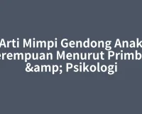Arti Mimpi Gendong Anak Perempuan Menurut Primbon & Psikologi