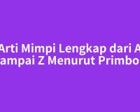 Arti Mimpi Lengkap dari A sampai Z Menurut Primbon