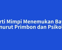 Arti Mimpi Menemukan Bayi Menurut Primbon dan Psikologi