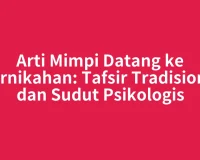 Arti Mimpi Datang ke Pernikahan: Tafsir Tradisional dan Sudut Psikologis