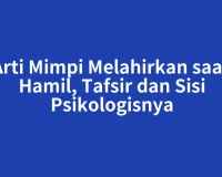 Arti Mimpi Melahirkan saat Hamil, Tafsir dan Sisi Psikologisnya